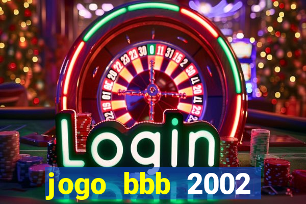 jogo bbb 2002 download android